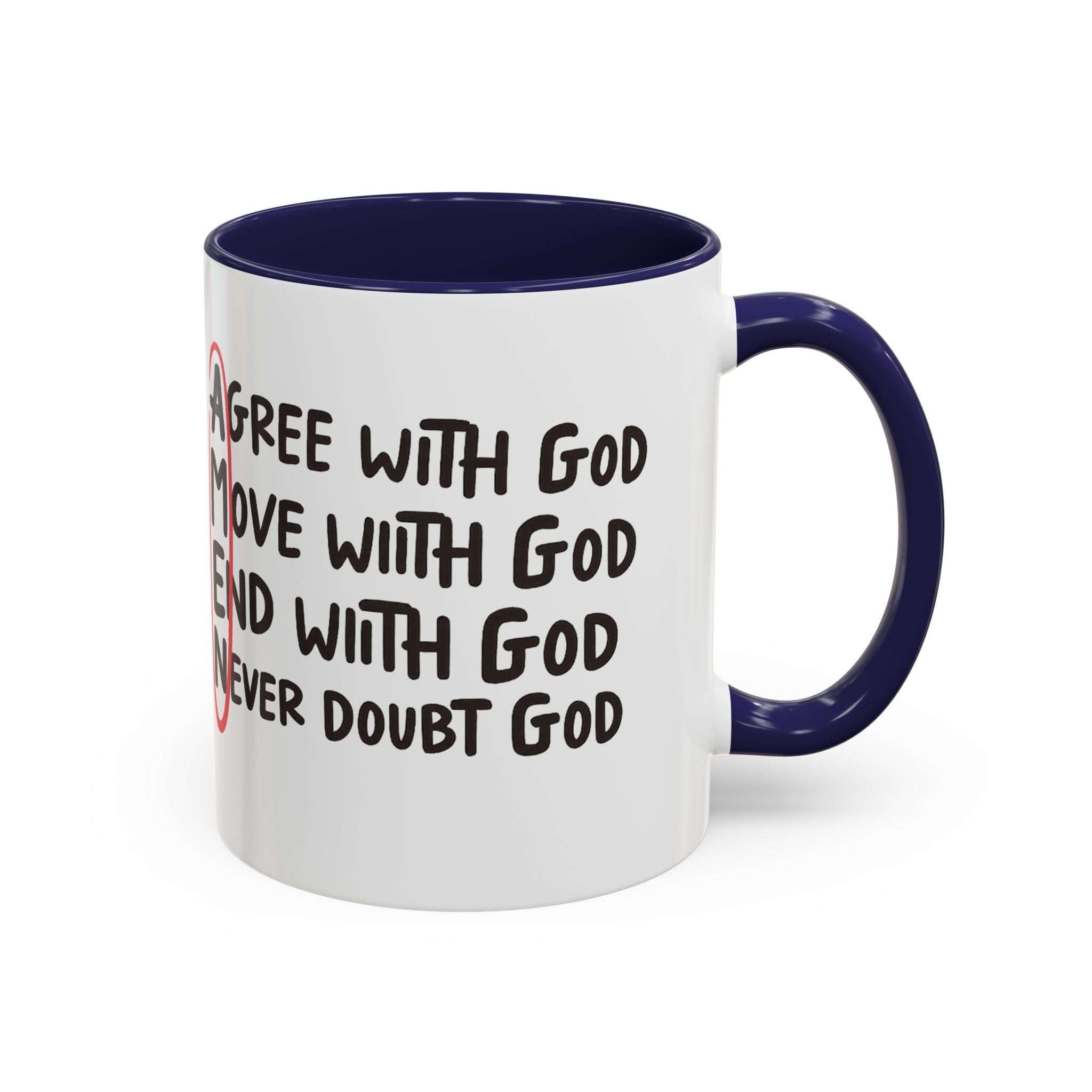 Amen Coffee Mug – Christian Faith Mug with 'Agree, Move, End, Never Doubt God' Design