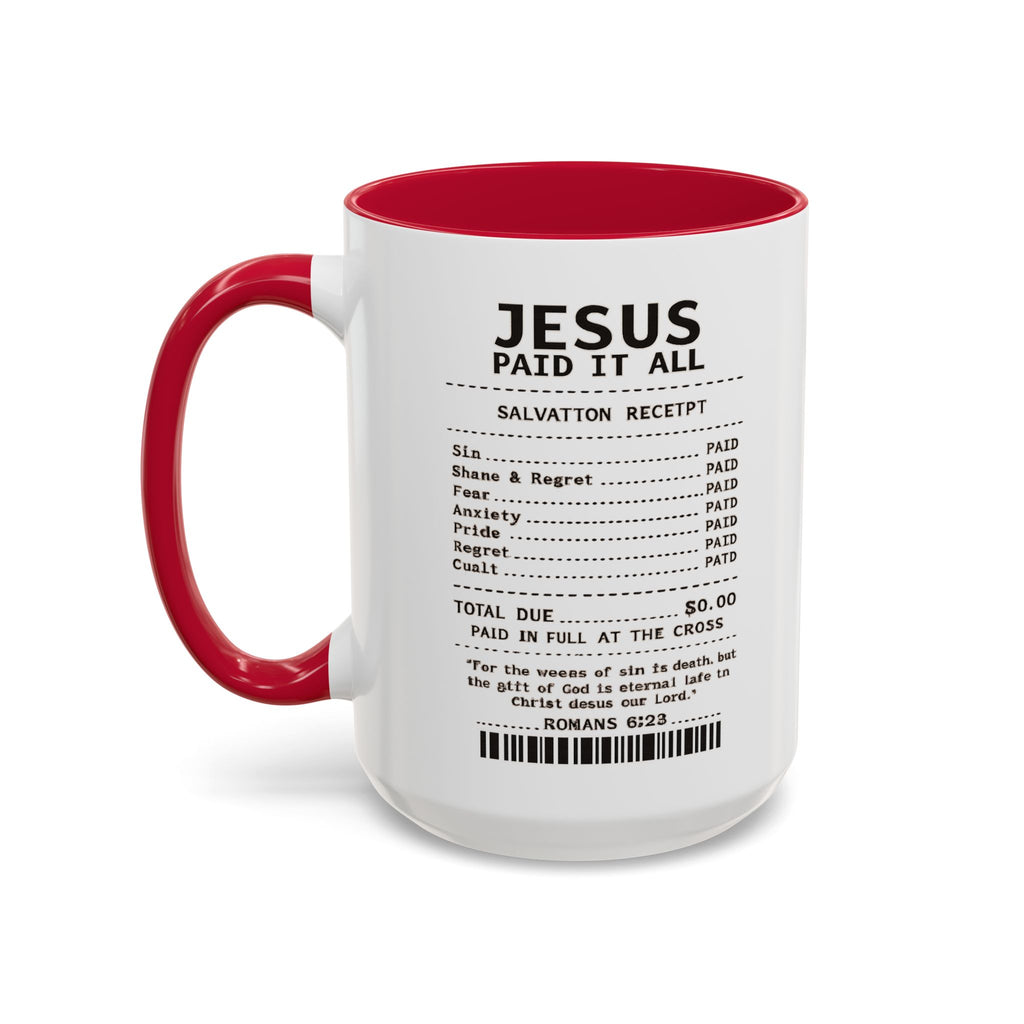Jesus Paid It All — 11oz/15oz Coffee Cup with Scripture Quotes