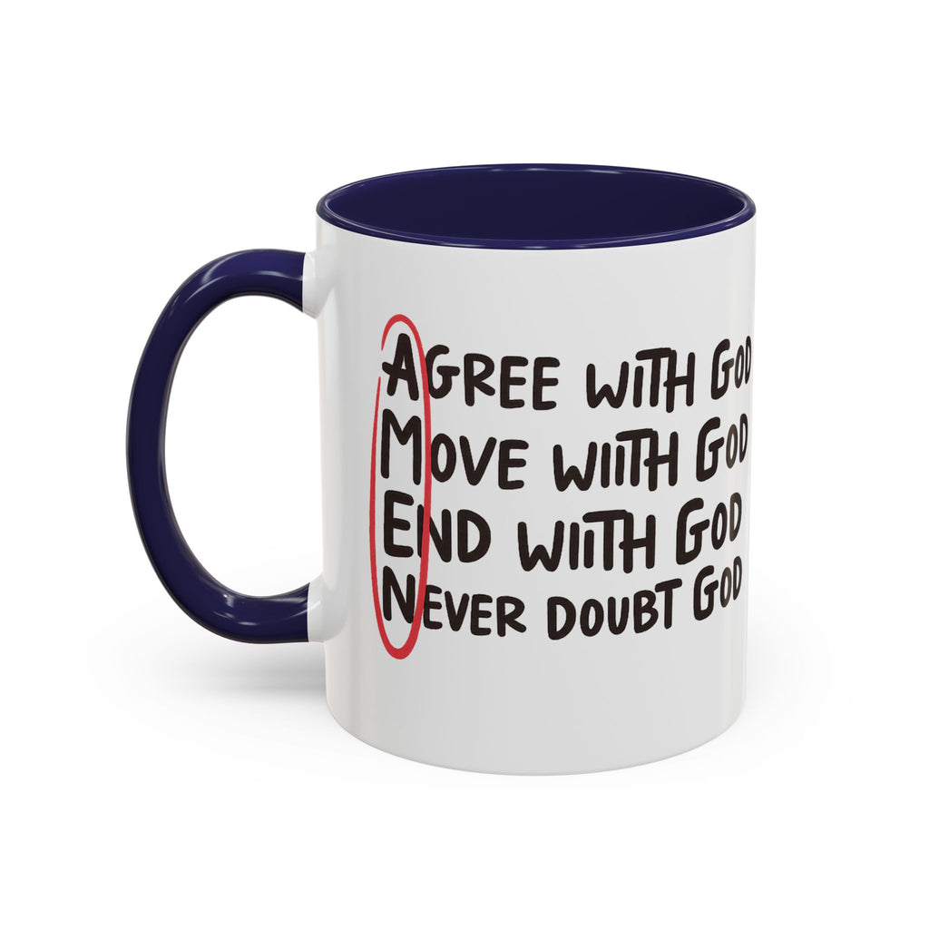 Amen Coffee Mug – Christian Faith Mug with 'Agree, Move, End, Never Doubt God' Design