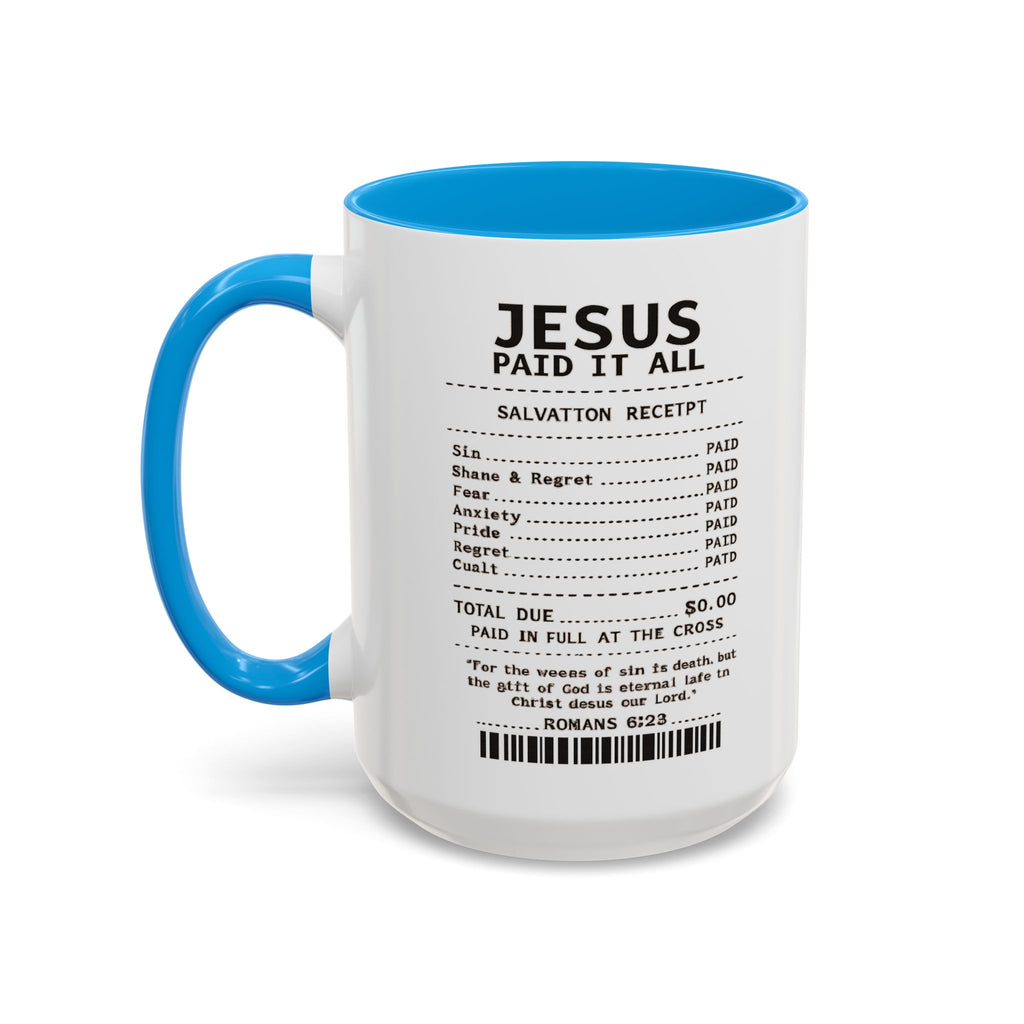 Jesus Paid It All — 11oz/15oz Coffee Cup with Scripture Quotes