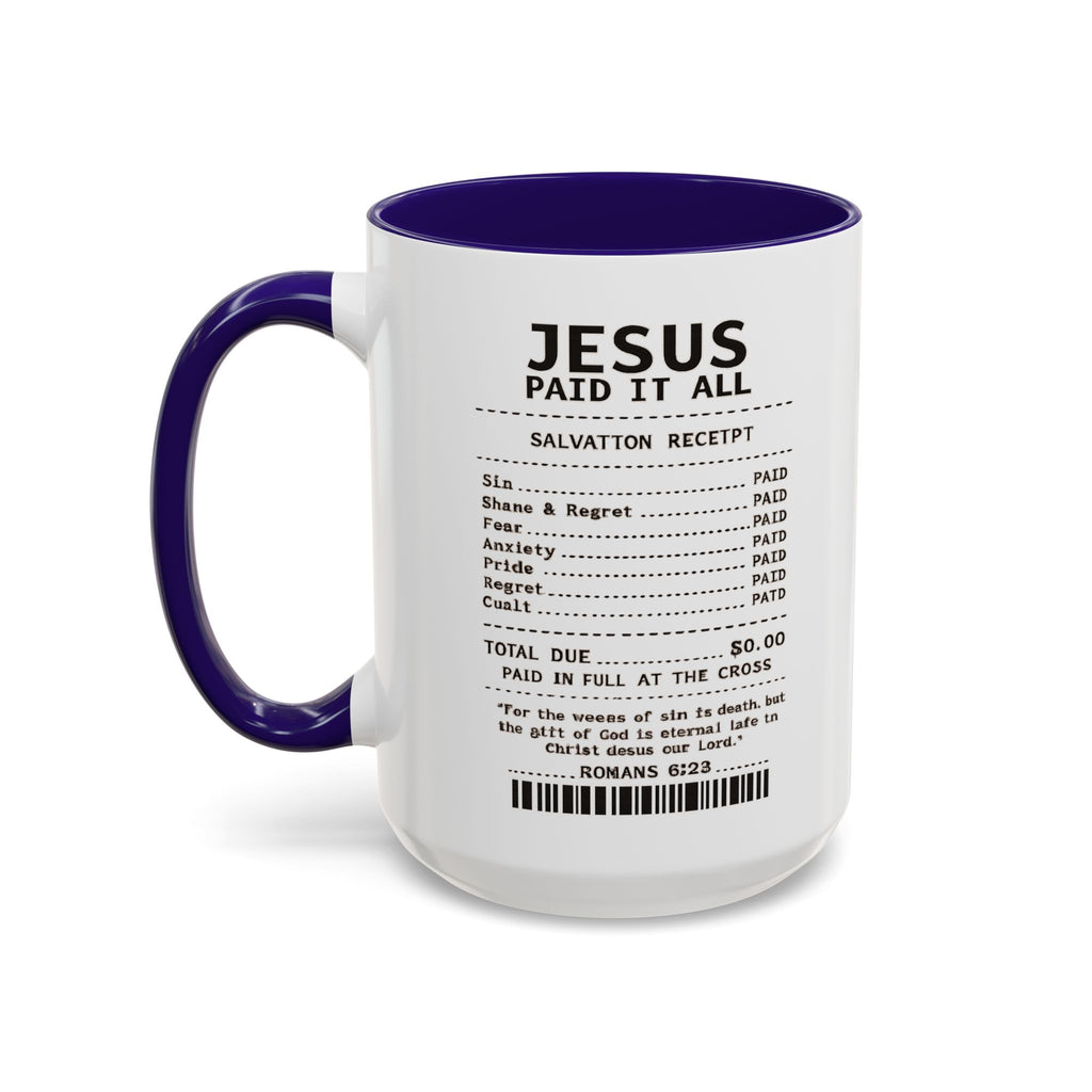 Jesus Paid It All — 11oz/15oz Coffee Cup with Scripture Quotes