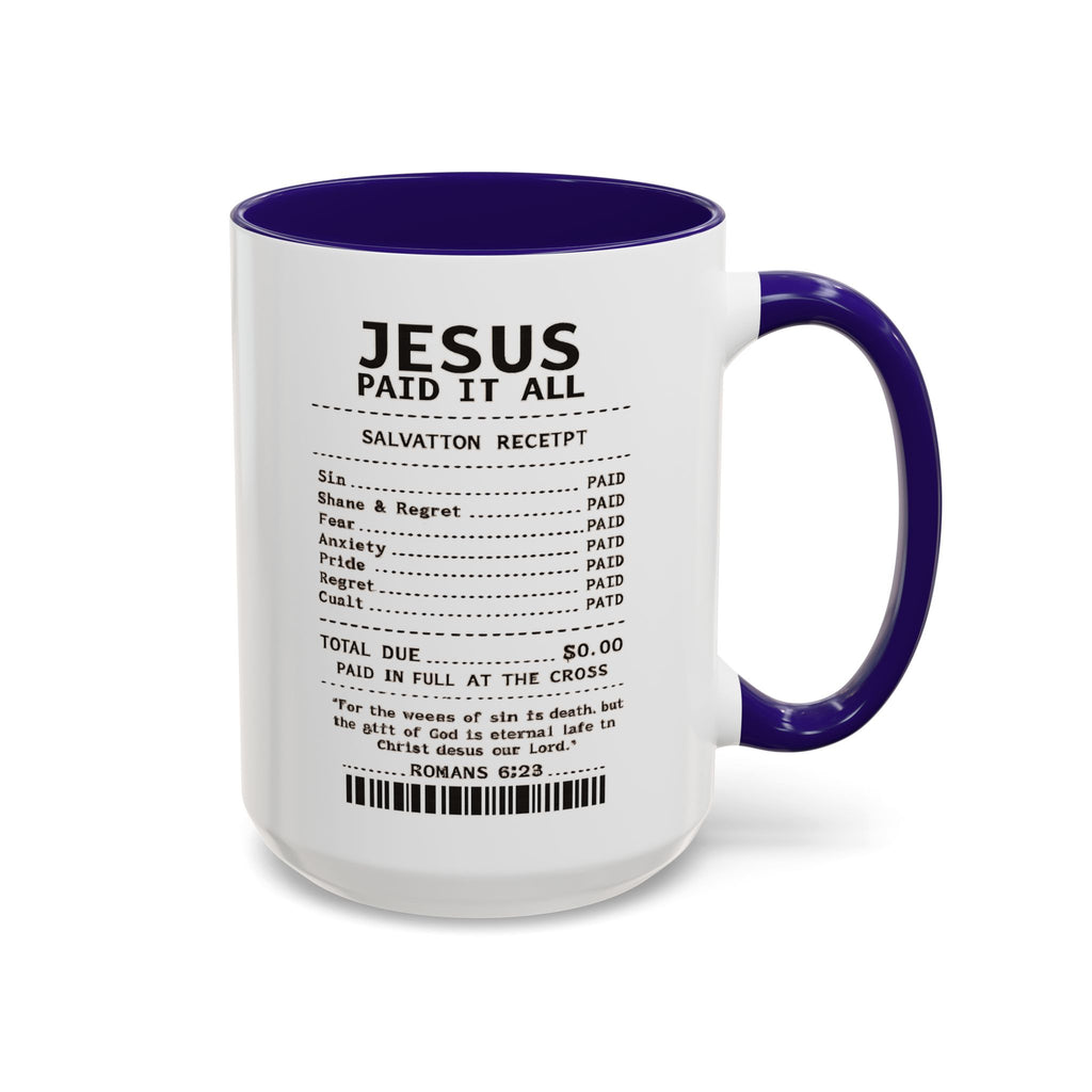 Jesus Paid It All — 11oz/15oz Coffee Cup with Scripture Quotes