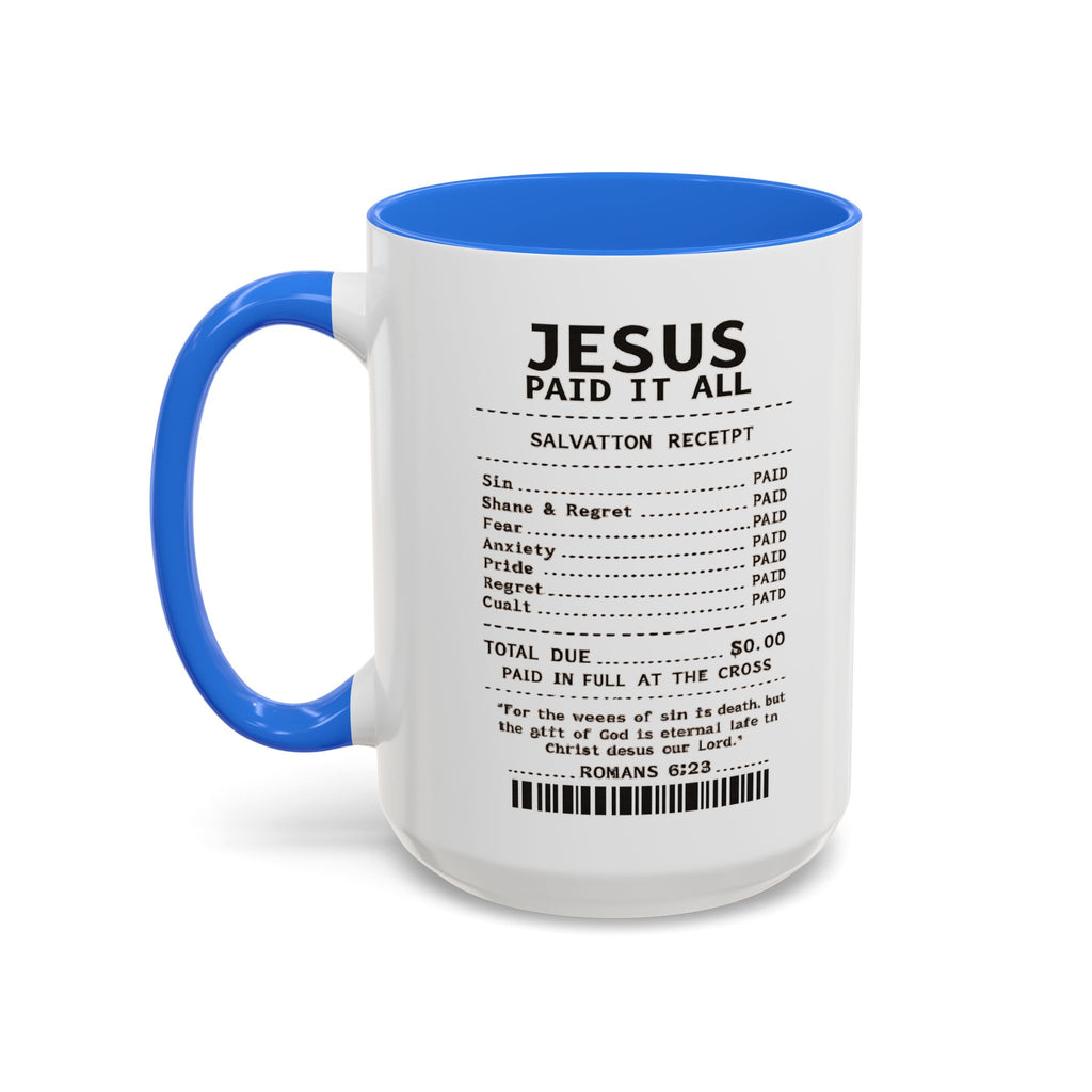 Jesus Paid It All — 11oz/15oz Coffee Cup with Scripture Quotes