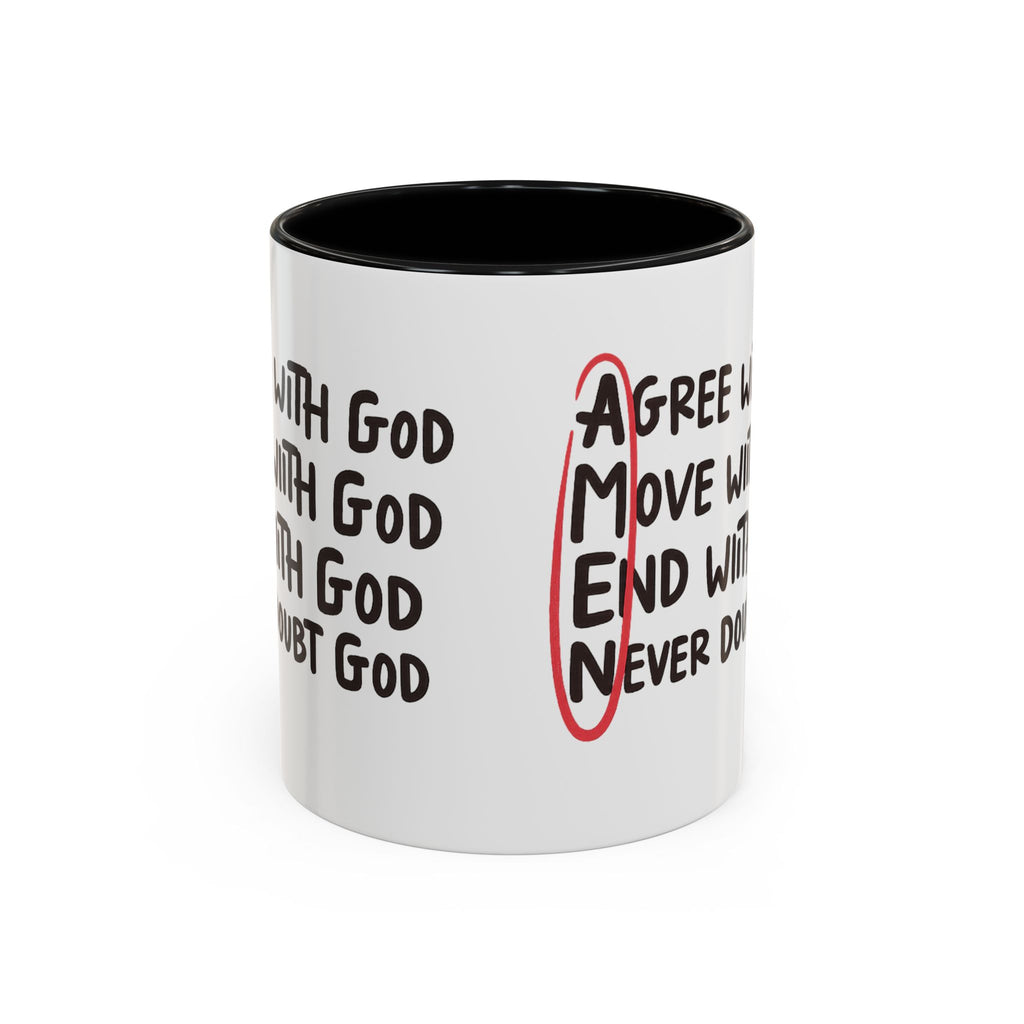 Amen Coffee Mug – Christian Faith Mug with 'Agree, Move, End, Never Doubt God' Design
