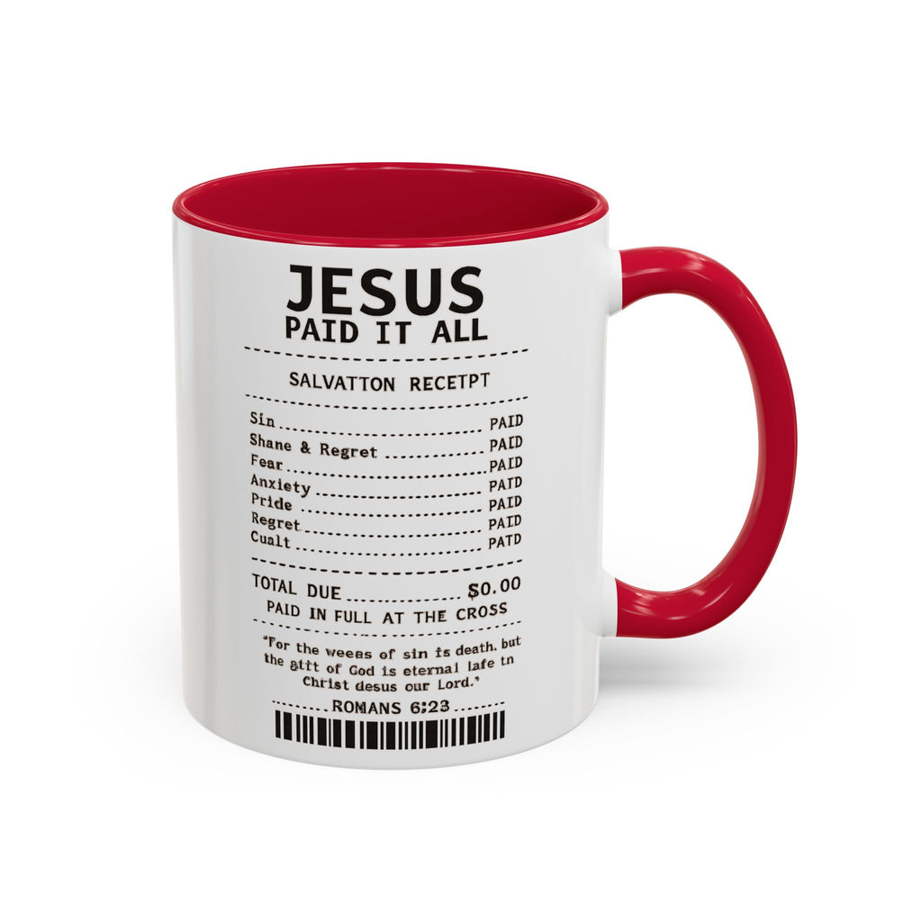 Jesus Paid It All — 11oz/15oz Coffee Cup with Scripture Quotes