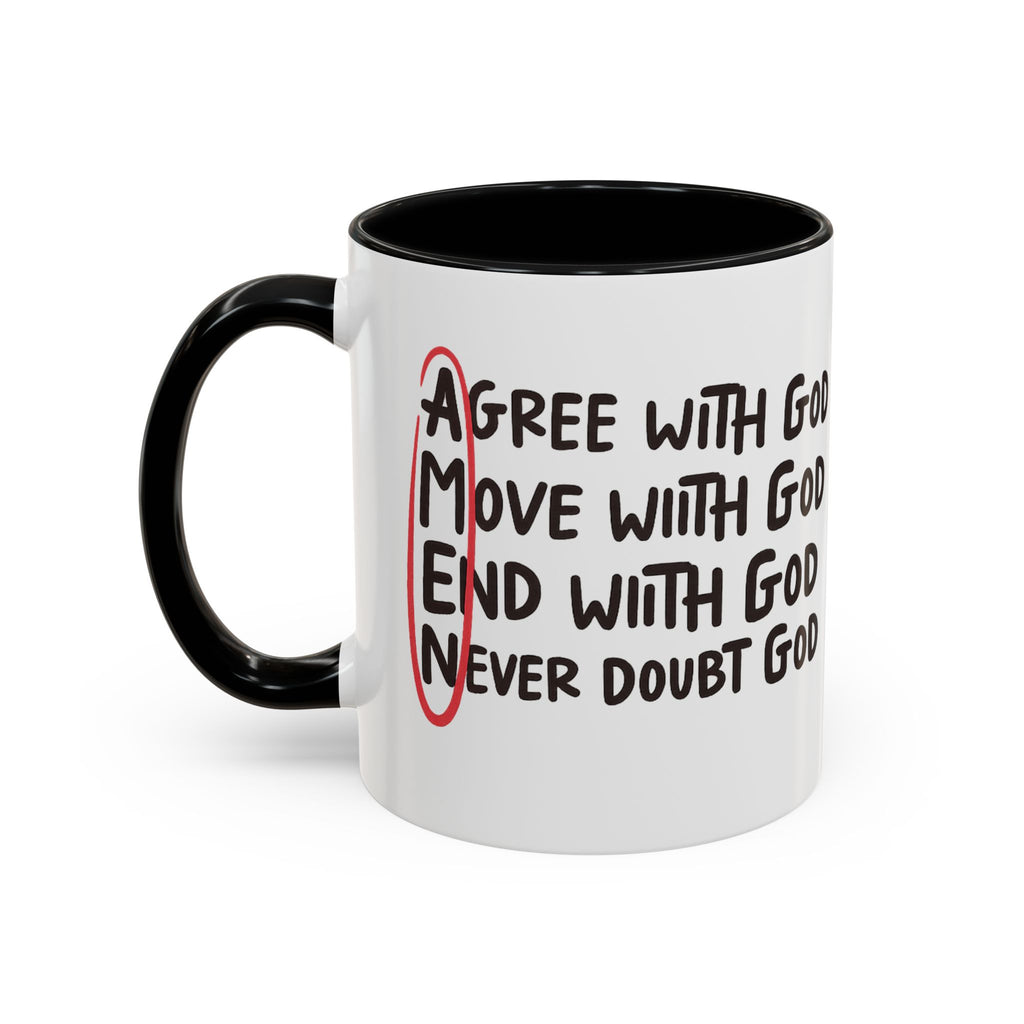 Amen Coffee Mug – Christian Faith Mug with 'Agree, Move, End, Never Doubt God' Design